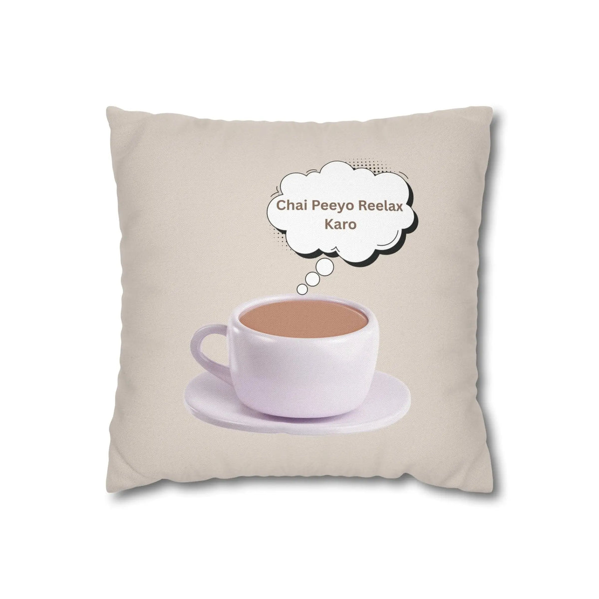 Drink Tea and Relax – Relax Mood – Chai Piyo Relax Karo Cushion  Cover– South Asian Home Decor Printify