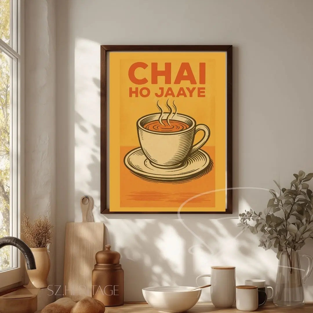 Chai Ho Jaey Matte Art Print - Desi Heritage Tea Lover Gift - SZHeritage